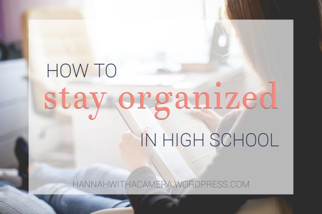 How to Stay Organized in High School